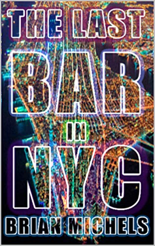 The Last Bar In NYC book cover