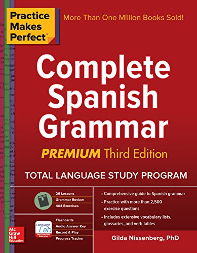 Practice Makes Perfect: Complete Spanish Grammar, Premium Third Edition book cover