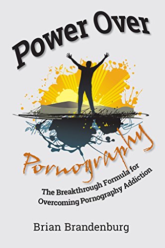 Power Over Pornography: The Breakthrough Formula for Overcoming Pornography Addiction book cover