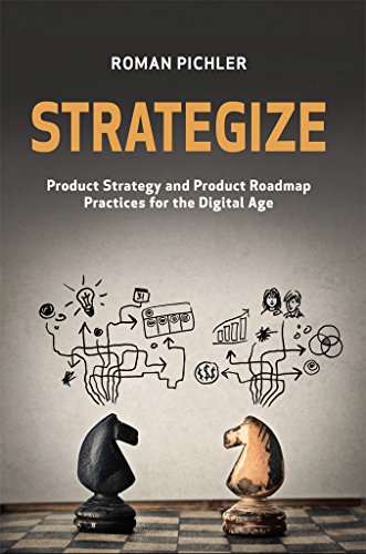 Strategize: Product Strategy and Product Roadmap Practices for the Digital Age book cover