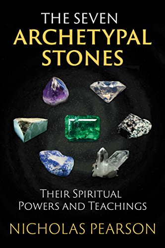 The Seven Archetypal Stones: Their Spiritual Powers and Teachings book cover