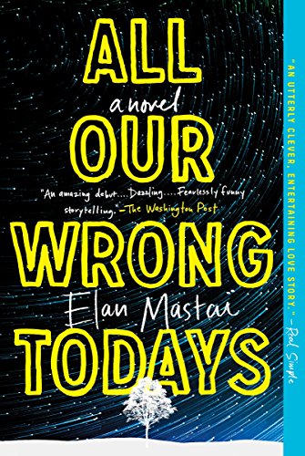 All Our Wrong Todays book cover