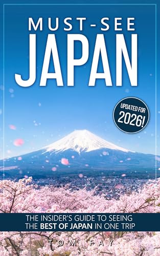 Must-See Japan (2020 Edition): The complete insider's guide to seeing the best of Japan in one trip book cover