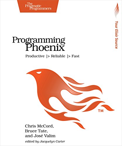 Programming Phoenix: Productive |> Reliable |> Fast book cover