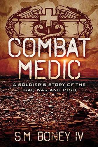 Combat Medic: A Soldier's Story of the Iraq War and PTSD book cover