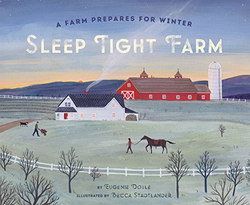 Sleep Tight Farm: A Farm Prepares for Winter book cover
