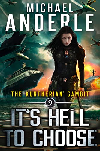 It's Hell to Choose (The Kurtherian Gambit #9) book cover