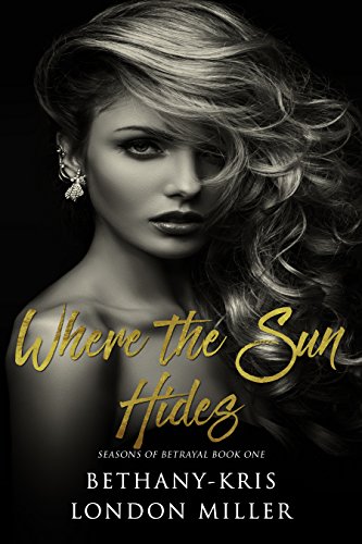 Where the Sun Hides (Seasons of Betrayal, #1) book cover