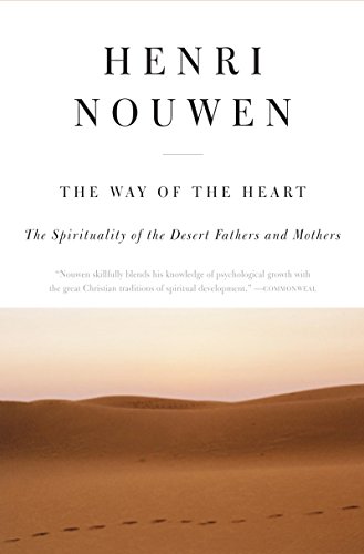 The Way of the Heart: The Spirituality of the Desert Fathers and Mothers book cover