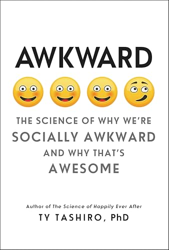 Awkward: The Science of Why We're Socially Awkward and Why That's Awesome book cover