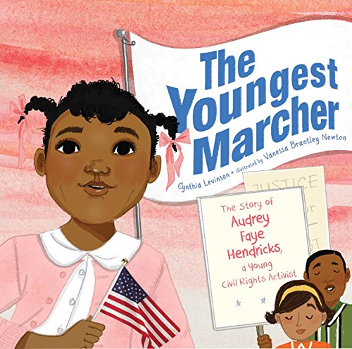 The Youngest Marcher: The Story of Audrey Faye Hendricks, a Young Civil Rights Activist book cover