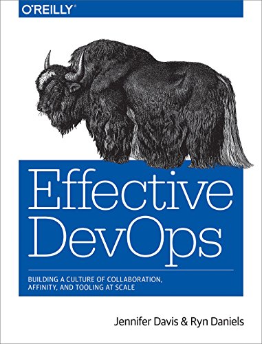 Effective Devops: Building a Culture of Collaboration, Affinity, and Tooling at Scale book cover