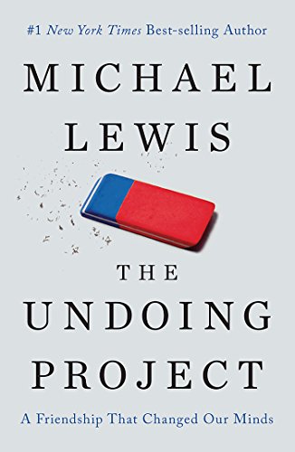 The Undoing Project: A Friendship That Changed Our Minds book cover