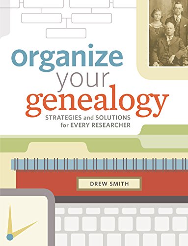 Organize Your Genealogy: Strategies and Solutions for Every Researcher book cover