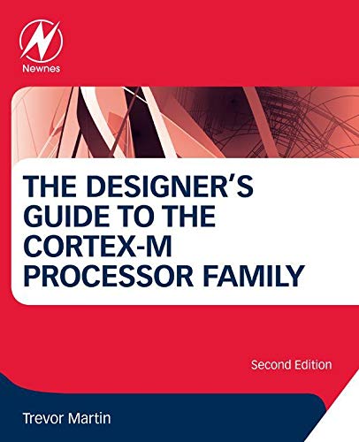 The Designer's Guide to the Cortex-M Processor Family: A Tutorial Approach book cover