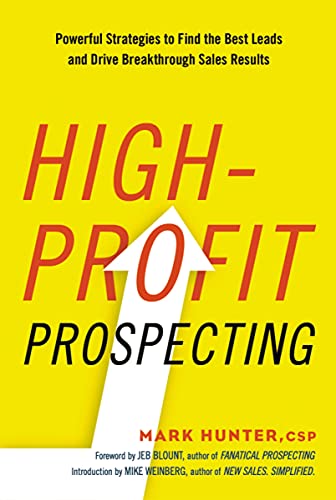 High-Profit Prospecting: Powerful Strategies to Find the Best Leads and Drive Breakthrough Sales Results book cover