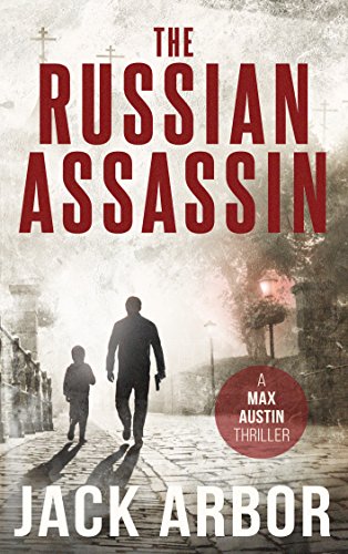 The Russian Assassin: A Max Austin Thriller, Book #1 (Volume 1) book cover