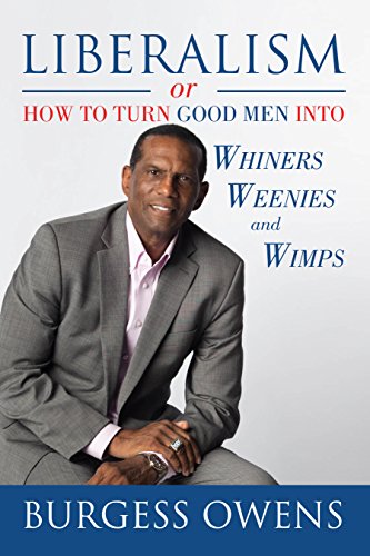 Liberalism or How to Turn Good Men into Whiners, Weenies and Wimps book cover