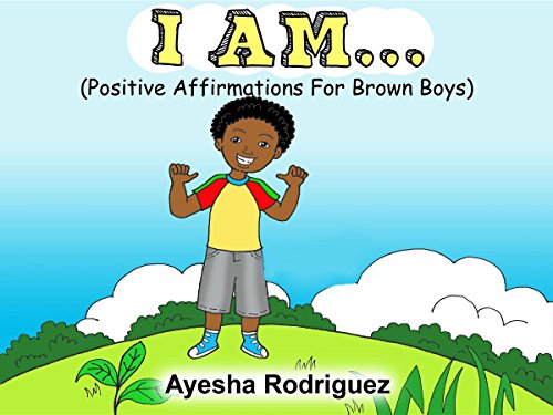 I Am...: Positive Affirmations for Brown Boys book cover