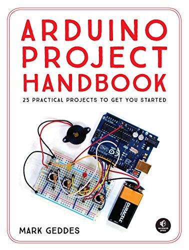 The Arduino Project Handbook: 45 Illustrated Projects for the Complete Beginner book cover