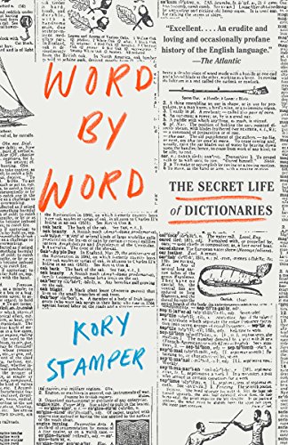Word by Word: The Secret Life of Dictionaries book cover