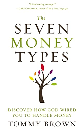 The Seven Money Types: Discover How God Wired You To Handle Money book cover