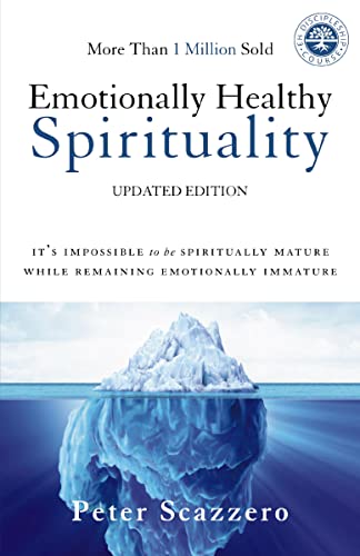 Emotionally Healthy Spirituality: It's Impossible to Be Spiritually Mature, While Remaining Emotionally Immature book cover
