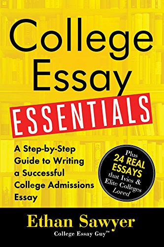 College Essay Essentials: A Step-By-Step Guide to Writing a Successful College Admissions Essay book cover