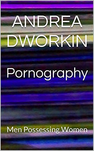 Pornography: Men Possessing Women book cover