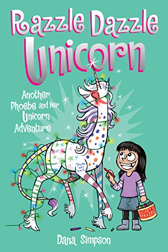 Razzle Dazzle Unicorn (Phoebe and Her Unicorn, #4) book cover