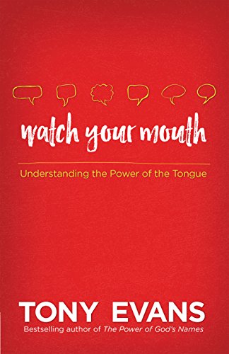 Watch Your Mouth: The Power of Knowing What to Say and Saying What You Know book cover
