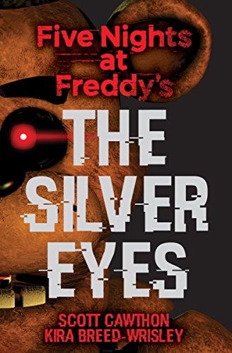 The Silver Eyes (Five Nights at Freddy's, #1) book cover