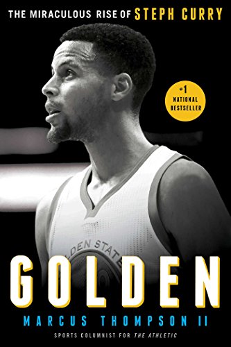 Golden: The Miraculous Rise of Steph Curry book cover