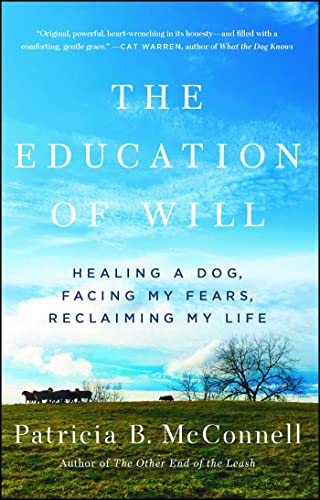 The Education of Will: A Mutual Memoir of a Woman and Her Dog book cover