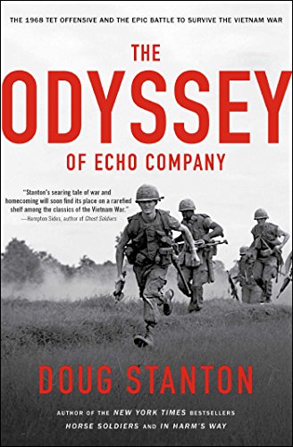 The Odyssey of Echo Company: The 1968 Tet Offensive and the Epic Battle to Survive the Vietnam War book cover