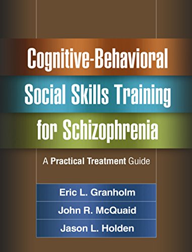 Cognitive-Behavioral Social Skills Training for Schizophrenia: A Practical Treatment Guide book cover