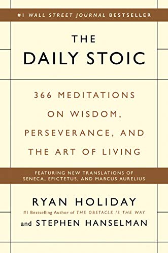 The Daily Stoic: 366 Meditations for Clarity, Effectiveness, and Serenity book cover