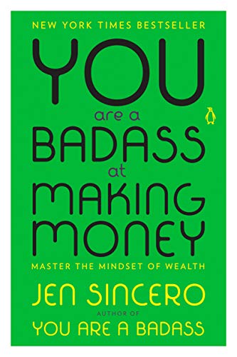 You Are a Badass at Making Money: Master the Mindset of Wealth book cover