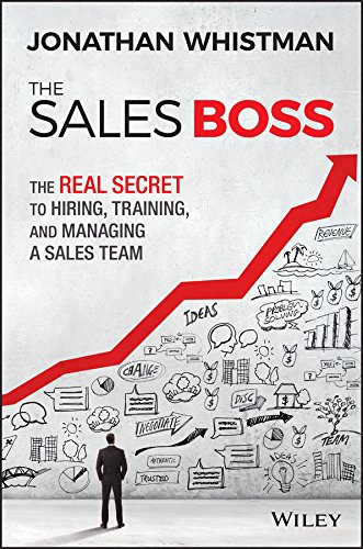 The Sales Boss: The Real Secret to Hiring, Training and Managing a Sales Team book cover