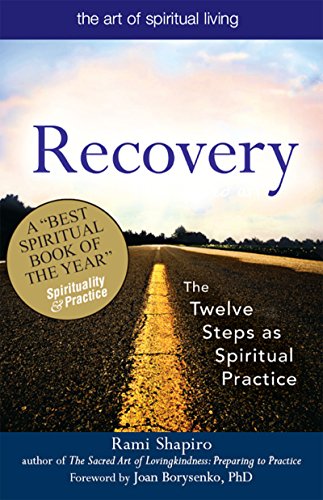 Recovery--The Sacred Art: The Twelve Steps as Spiritual Practice book cover
