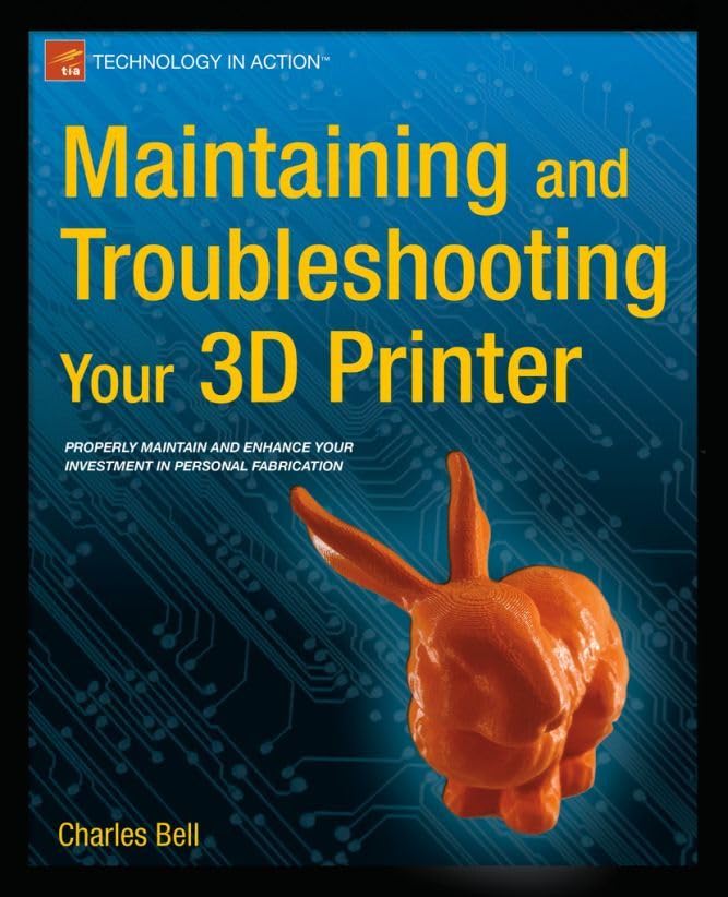 Maintaining and Troubleshooting Your 3D Printer book cover