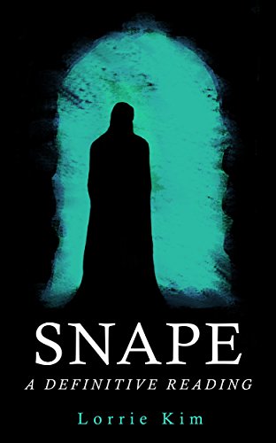 Snape: A Definitive Reading book cover