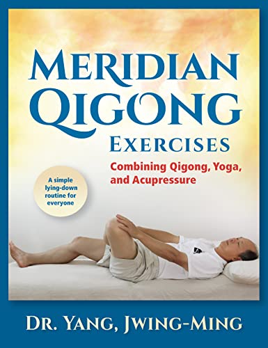 Meridian Qigong Exercises: Combining Qigong, Yoga, & Acupressure book cover