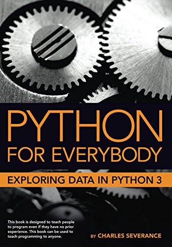Python for Everybody: Exploring Data in Python 3 book cover