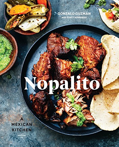 Nopalito: A Mexican Kitchen book cover