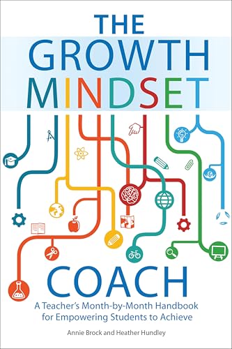 The Growth Mindset Coach: A Teacher's Month-by-Month Handbook for Empowering Students to Achieve book cover