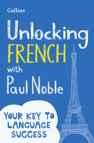 Unlocking French with Paul Noble: Your key to language success book cover