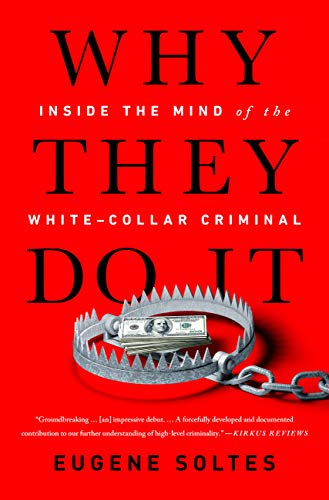 Why They Do It: Inside the Mind of the White-Collar Criminal book cover