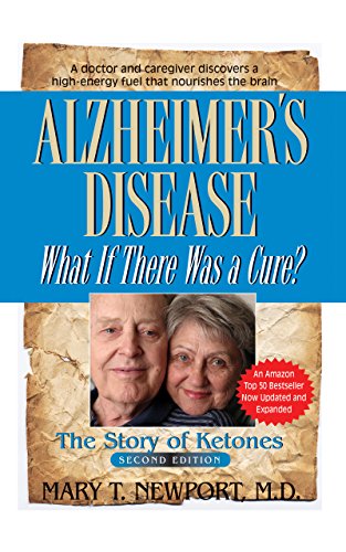 Alzheimer's Disease: What If There Was a Cure?: The Story of Ketones book cover