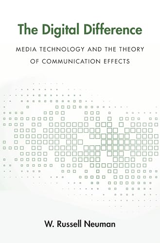 The Digital Difference: Media Technology and the Theory of Communication Effects book cover